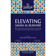 Load image into Gallery viewer, Elevating Sahih Al-Bukhari :