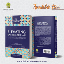 Load image into Gallery viewer, Elevating Sahih Al-Bukhari :