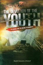 Load image into Gallery viewer, The Deviation Of The youth :Its Causes And The Means To Remedy It