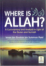 Load image into Gallery viewer, Where Is ALLAH (A Commentary &Analysis In Light Of The Quran & Sunnah)