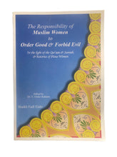 Load image into Gallery viewer, The Responsibility Of Muslim Women To Order Good & Forbid Evil