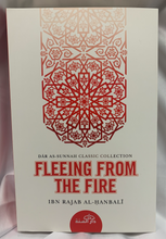 Load image into Gallery viewer, FLEEING FROM THE FIRE BY IBN RAJAB AL-HANBALI