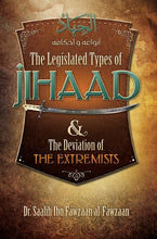 Load image into Gallery viewer, The Legislated Jihaad & the Deviation of the Extremists