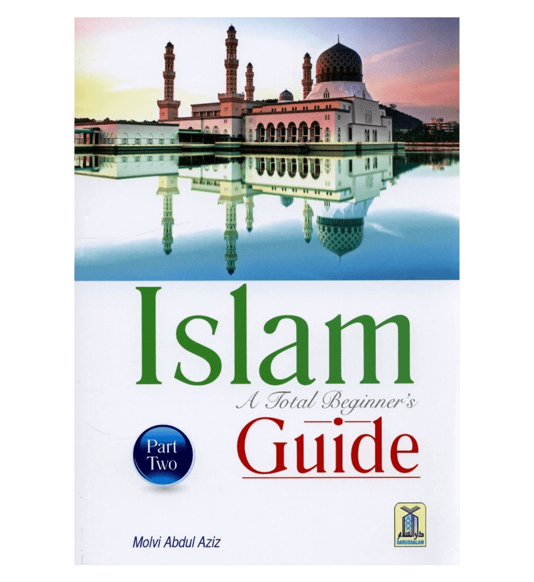 Islam A Total Beginners Guide Part Two