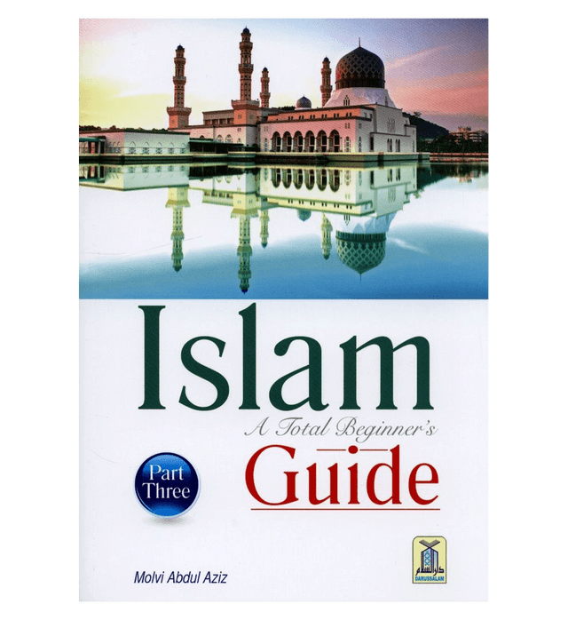 Islam A Total Beginners Guide Part Three