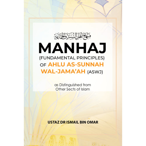 MANHAJ (Fundamental Principles of ASWJ as Distinguished from Other Sects of Islam)