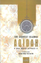 Load image into Gallery viewer, The correct Islamic Aqidah &amp; that which opposes it
