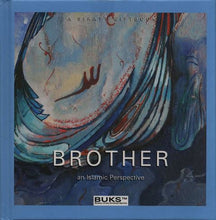 Load image into Gallery viewer, Brother (An Islamic Perspective)
