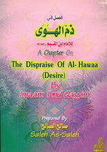 Load image into Gallery viewer, A Chapter On The Dispraise of Al-Hawaa (Desire)
