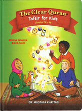 Load image into Gallery viewer, The Clear Quran Tafsir For Kids- Surahs Surahs 29-48 By Dr Mustafa Khattab (Hardcover)
