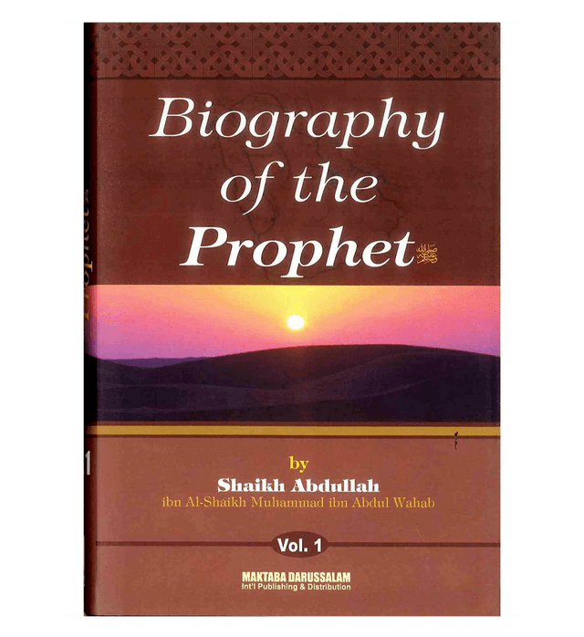 Biography of the Prophet صلّی الله عَلیهِ وآلهِ وَسلَّم Two Volume Set