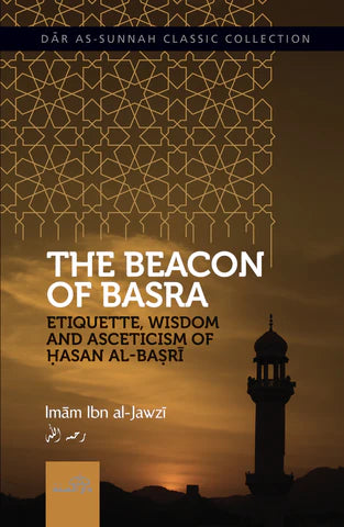 THE BEACON OF BASRA BY IMAM IBN JAWZI (D. 597 AH)