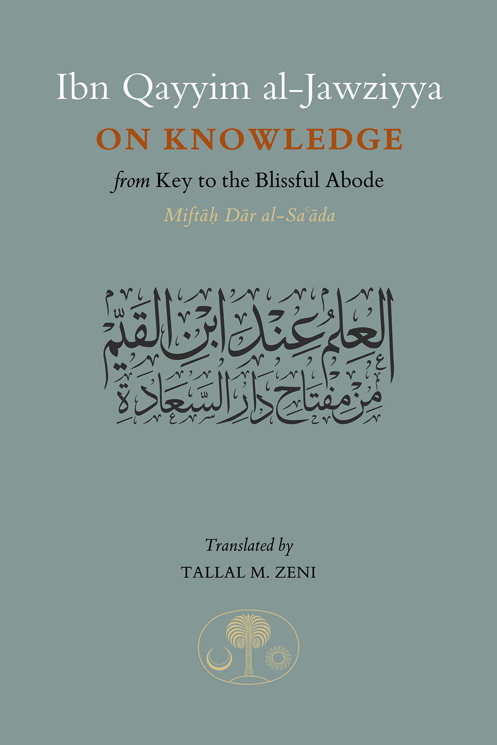 IBN QAYYIM AL-JAWZIYYA ON KNOWLEDGE