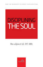 Load image into Gallery viewer, Disciplining the Soul By Ibn Al-Jawzi
