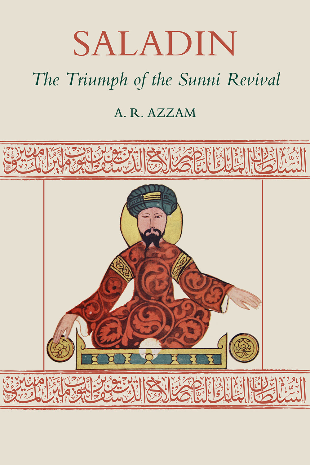 SALADIN: THE TRIUMPH OF THE SUNNI REVIVAL