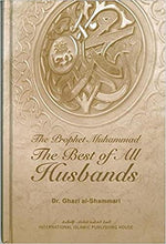 Load image into Gallery viewer, The Prophet Muhammad the Best of all Husbands
