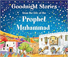 Load image into Gallery viewer, Goodnight Stories from the Life of the Prophet Muhammad
