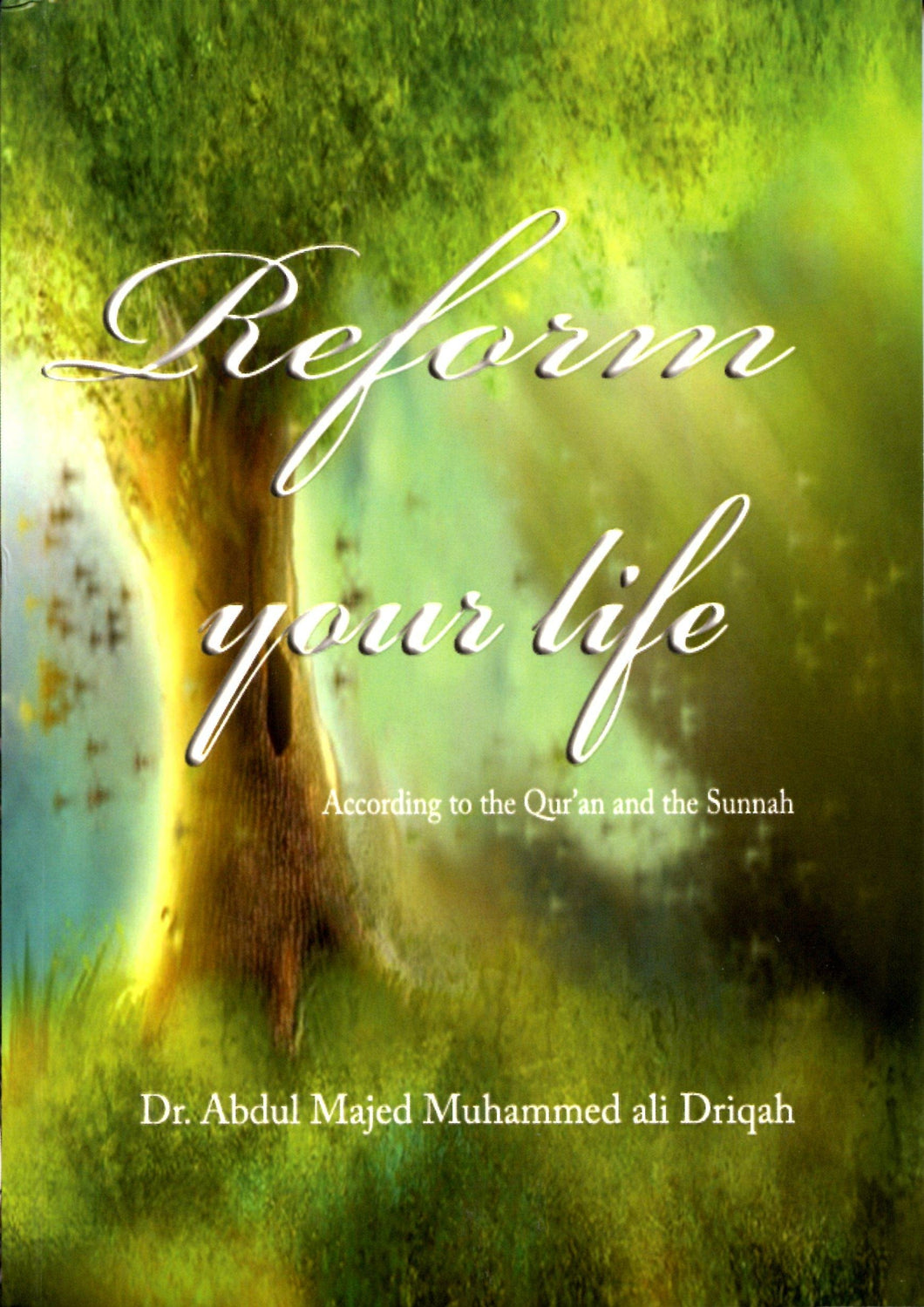 Reform Your Life (According to Quran and Sunnah)