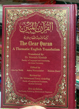 Load image into Gallery viewer, The Clear Quran [Arabic-English] A Thematic English Translation
